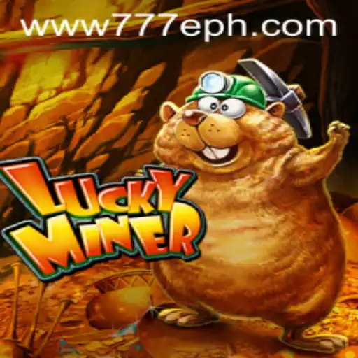 Explore the World of LuckyMiner: A Journey into the Heart of 777E