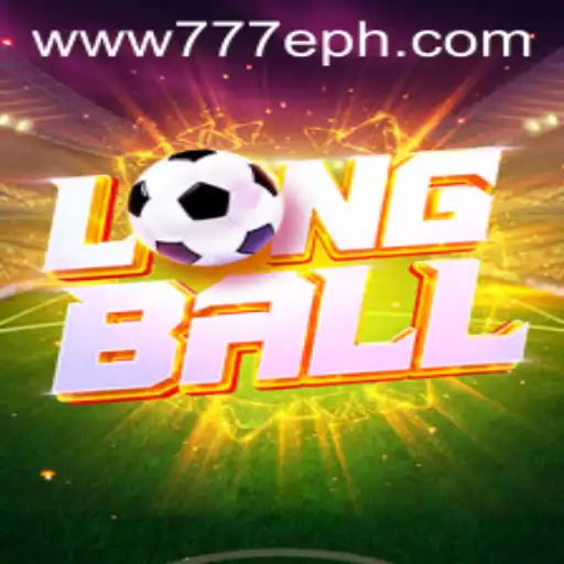 LongBall: The Exciting New Game Enhanced by 777E